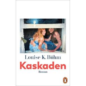 Kaskaden | Louise K. Böhm (ISBN: 9783328605249)