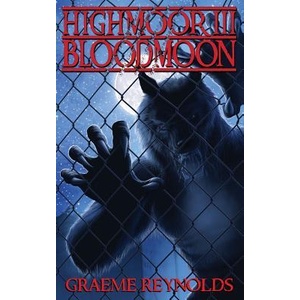 High Moor 3 | Graeme Reynolds (ISBN: 9781910283097)