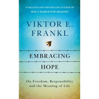 Embracing Hope - Viktor E. Frankl