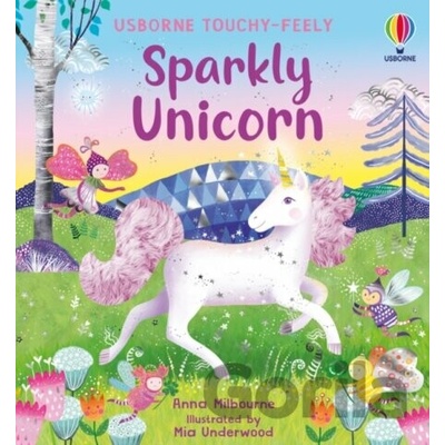 Sparkly Touchy-Feely Unicorn - Anna Milbourne