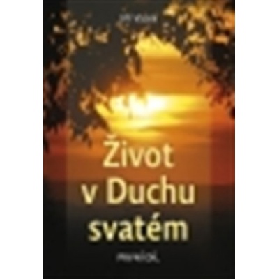 Život v Duchu svatém - Jiří Vacek