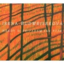 Hudba BUDWEISEROVA IRENA: NEKDY SI PRIPADAM JAK PTAK CD
