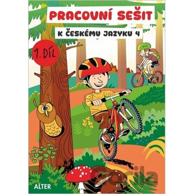 Pracovní sešit k učebnici Českého jazyka 4, 1. díl - Miroslava Horáčková, Hana Staudková