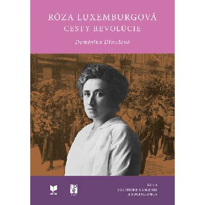 Róza Luxemburgová - Dominika Dinušová