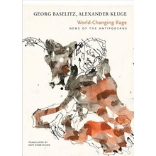 World-Changing Rage - News of the Antipodeans Baselitz Georg