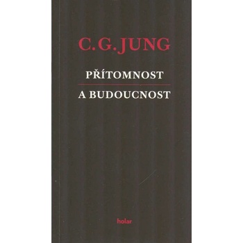 Přítomnost a budoucnost - Carl Gustav Jung