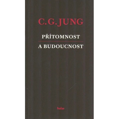 Přítomnost a budoucnost - Carl Gustav Jung