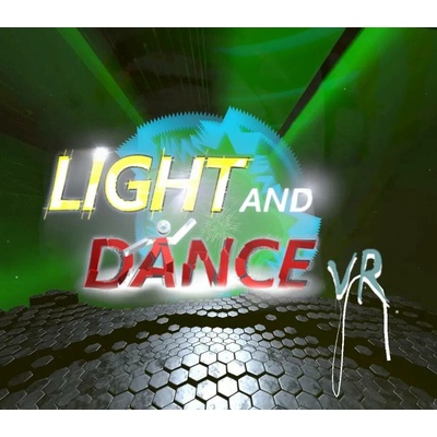 Light and Dance VR - Music, Action, Relaxation