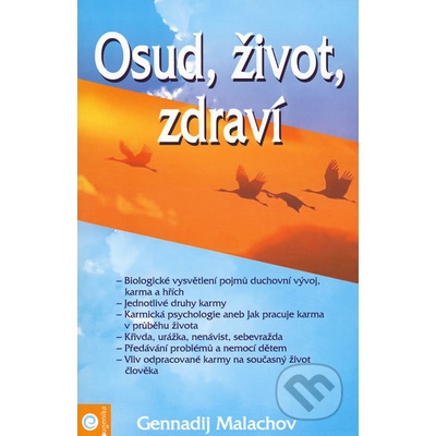 Osud, život, zdraví - Malachov Gennadij P.