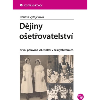 Dějiny ošetřovatelství Renata Vytejčková 2026