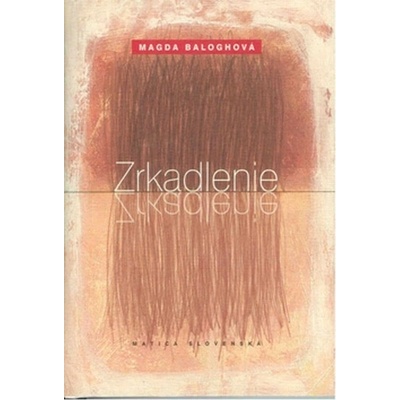 Zrkadlenie - Magda Baloghová