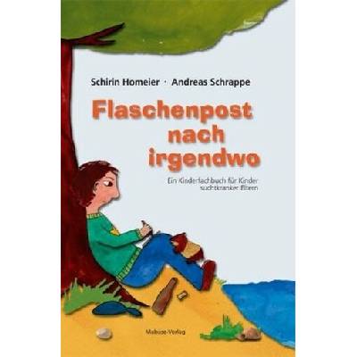 Flaschenpost nach irgendwo Schrappe Andreas