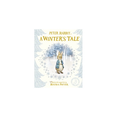 Peter Rabbit: A Winter's Tale - Beatrix Potter