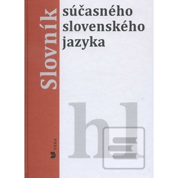 Slovník súčasného slovenského jazyka hl - Alexandra Jarošová