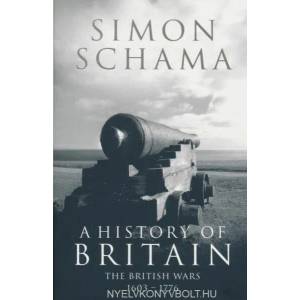 History of Britain - Volume 2 | Schama, Simon, CBE (2009)