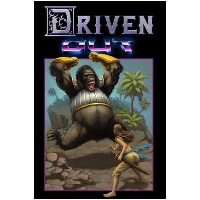 Driven Out