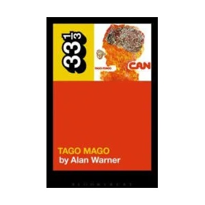 Can's Tago Mago | Alan Warner (ISBN: 9781628921083)