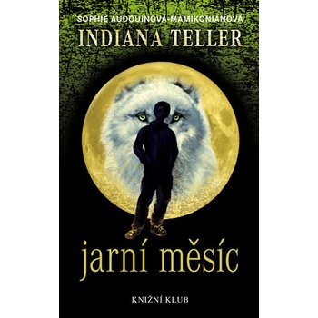 Indiana Teller 1: Jarní měsíc