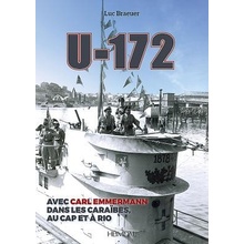 U-172 - Avec Carl Emmermann, Dans Les CariBES, Au Cap Et a Rio Braeuer Luc