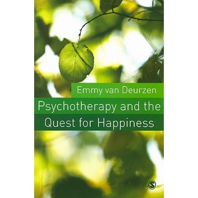 Psychotherapy and the Quest for Happiness | E Deurzen