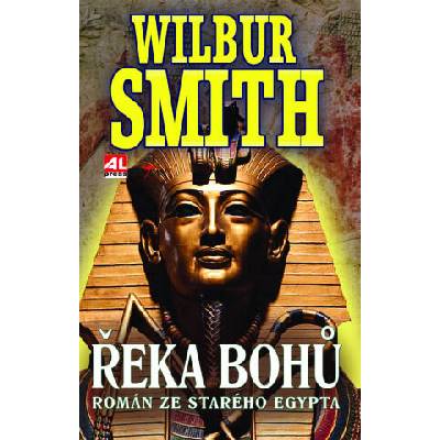 Řeka bohů Román ze starého Egypta | Wilbur Smith