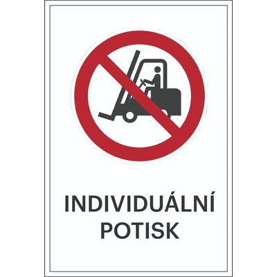 Zákazové značení, zákaz pro vysokozdvižné vozíky, s možností individuálního textu – hliníkový kompozit, 300×450 mm