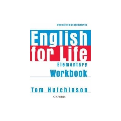 ENGLISH FOR LIFE ELEMENTARY WORKBOOK WITHOUT KEY - HUTCHINSO
