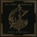 Nuclear Blast We Came As Romans: Cold Like War - CD (075430)