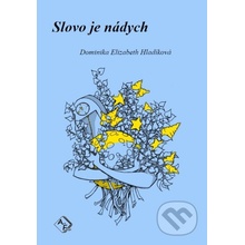 Slovo je nádych - Dominika Elizabeth Hladíková