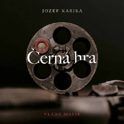 Černá hra - Karika Jozef - Fridrich Vasil