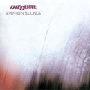 CURE: SEVENTEEN SECONDS CD