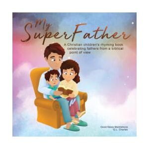 My Superfather | Good News Meditations (ISBN: 9781990681172)