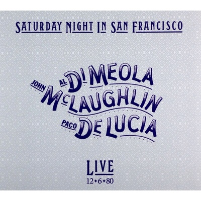 Al Di Meola & John Mclaughlin Paco De Lucia - Saturday Night In San Francisco CD