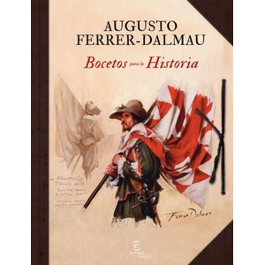 BOCETOS PARA LA HISTORIA | AUGUST FERRER-DALMAU (ISBN: 9788467053807)