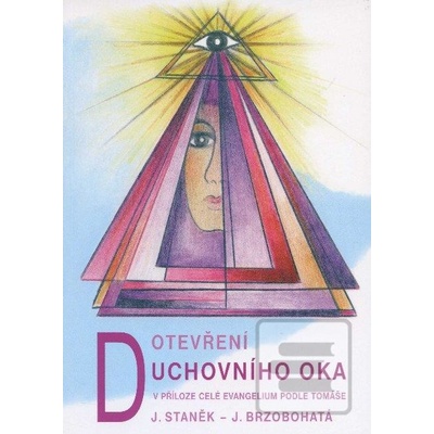 Otevření duchovního oka - Jana Brzobohatá, Josef Staněk