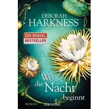 Wo die Nacht beginnt - Harkness, Deborah