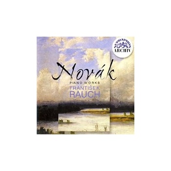 Novák Vítězslav - Piano Works - František Rauch CD