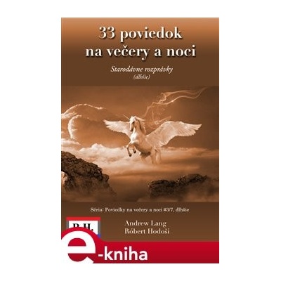 33 poviedok na večery a noci - Andrew Lang, Róbert Hodoši