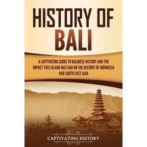 History of Bali | Captivating History (ISBN: 9781637162804)