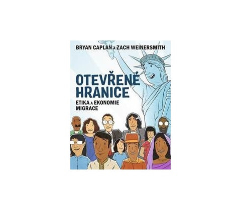 Otevřené hranice - Bryan Caplan, Zach Weinersmith