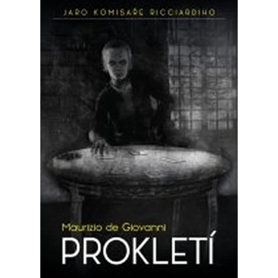Prokletí - Jaro komisaře Ricciardiho - de Maurizio Giovanni