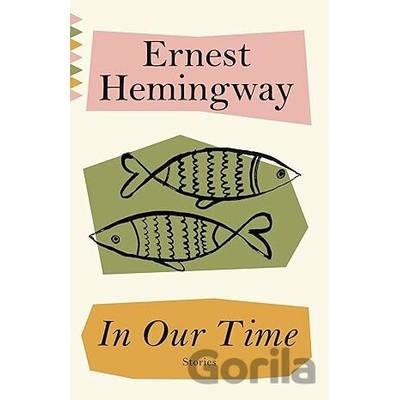 In Our Time Hemingway Ernest