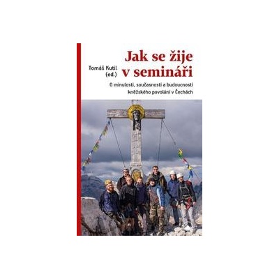 Jak se žije v semináři - O minulosti, současnosti a budoucnosti kněžského povolání v Čechách