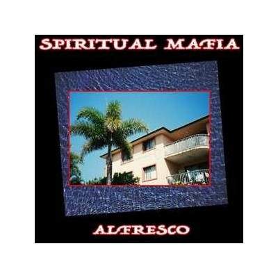 Spiritual Mafia - Al Fresco LP