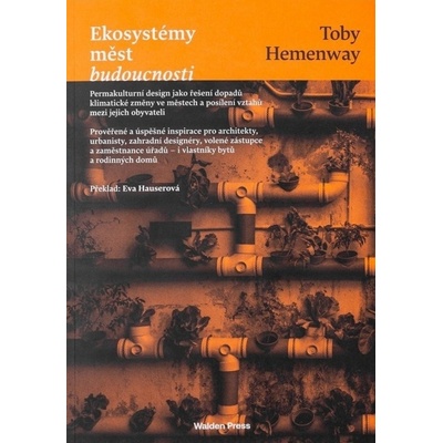 Ekosystémy měst budoucnosti - Toby Hemenway