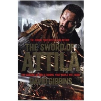 The Sword of Attila | David Gibbins