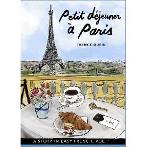 Petit déjeuner ? Paris: A Story in Easy French with Translation, Vol. 1 (2020)