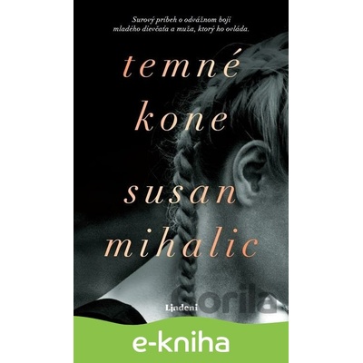 Temné kone - Susan Mihalic