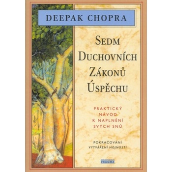 Sedm duchovních zákonů úspěchu - Chopra Deepak