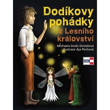 Dodíkovy pohádky z Lesního království - Dostálová Michaela, Pechová Ája